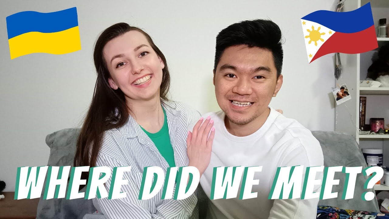 How did we meet? Filipino Ukrainian couple. Our story