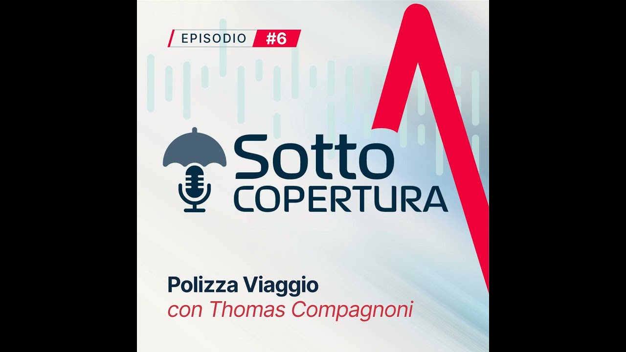 06 - Sotto Copertura - Polizza Viaggio (con Thomas Compagnoni)