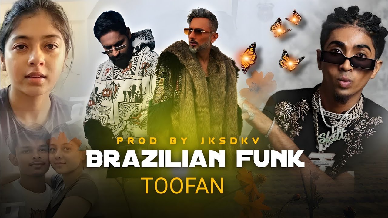 BRAZILIAN FUNK - TOOFAN | MC STAN \\ Divine x Vijay Dk x Mix Ft. Prod by Jksdkv 