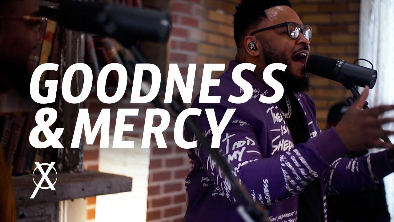 Goodness and Mercy  (feat. Troy Culbreth & D'Marcus Howard) | Cross Worship