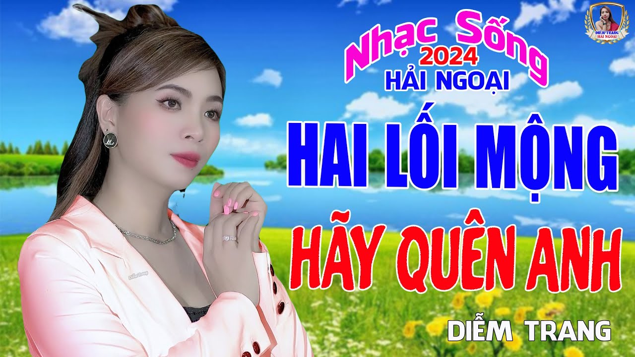 LIÊN KHÚC ĐỀ XUẤT ➤ HAI LỐI MỘNG ➤ DIỄM TRANG NGHE LÀ MÊ | SAY ĐẮM CON TIM