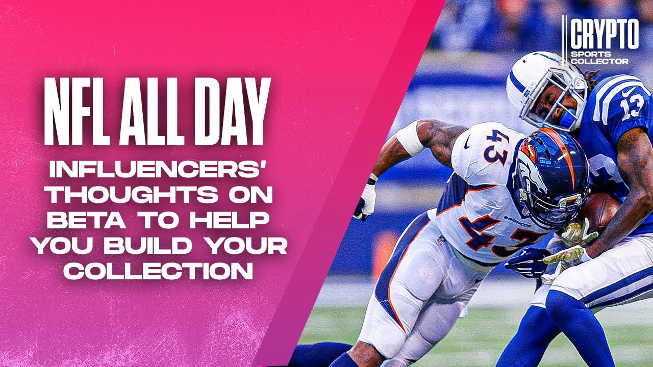 NFL All Day - Influencers' Thoughts on Beta to Help Build Your Collection