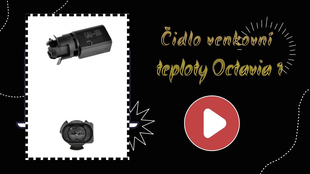 6# OCTAVIA 1, ČIDLO VENKOVNÍ TEPLOTY