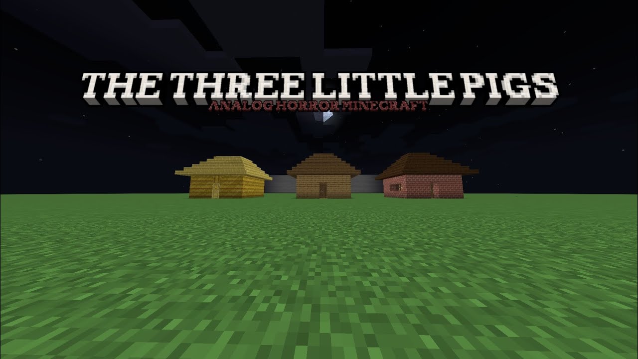 Три поросёнка — Аналоговый ужас (версия Minecraft)