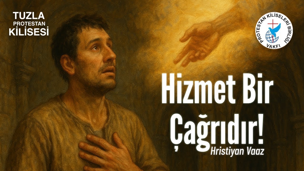 Hizmet Bir Çağrıdır!   Hristiyan Vaaz