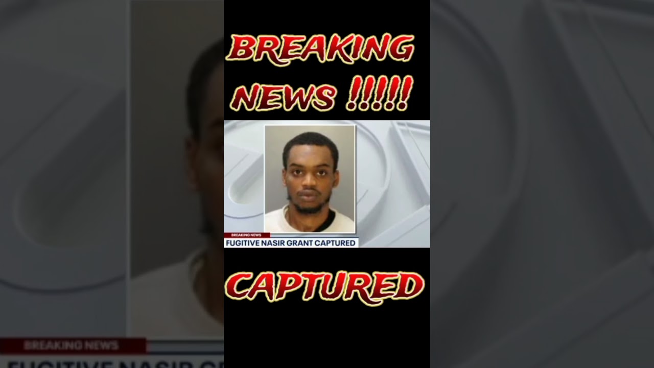Breaking News escaped prisoner Nasir Grant captured 
