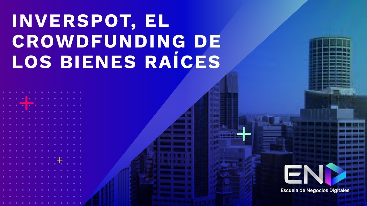 Inverspot, el crowdfunding inmobiliario.