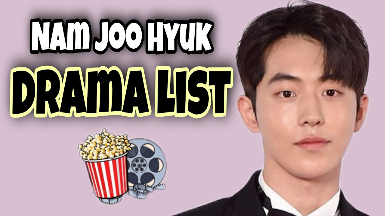 NAM JOO HYUK DRAMA LIST