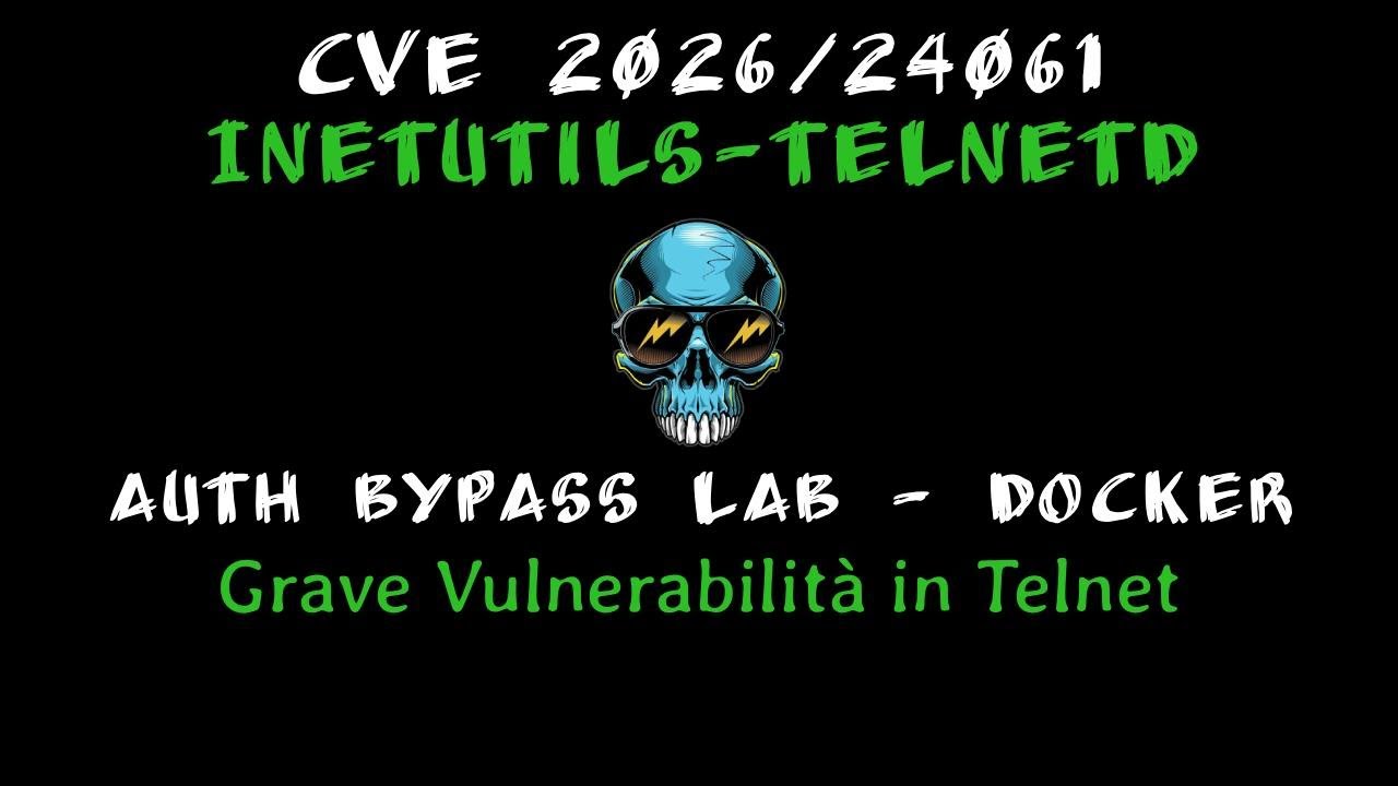 CVE 2026 -#24061 Inetutils-telnetd auth bypass lab - Grave Vulnerabilità in #Telnet 