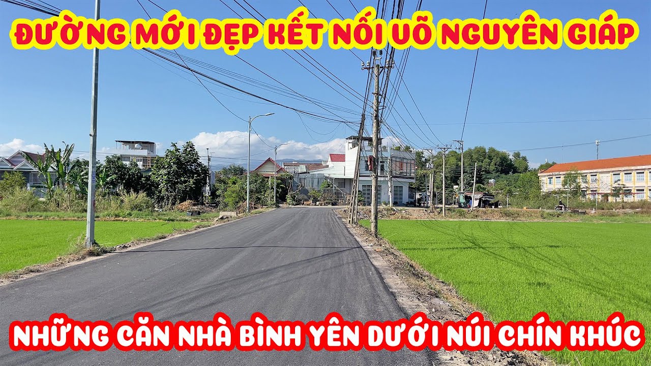 ĐƯỜNG HUỲNH THÚC KHÁNG MỚI ĐẸP NHÀ KHANG TRANG ĐẾN CẦU BÀ NAI VÀ NÚI CHÍN KHÚC BÌNH YÊN