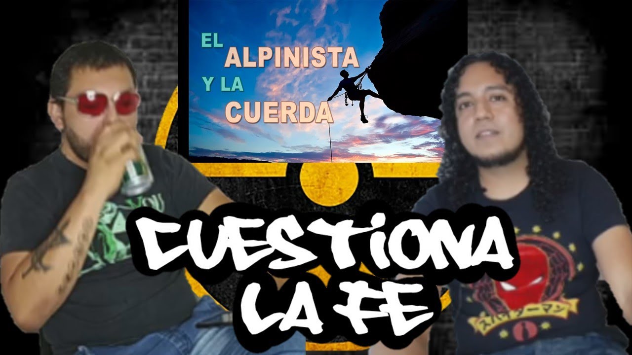 CCEP: El Alpinista y la cuerda, cuestiona la fe.