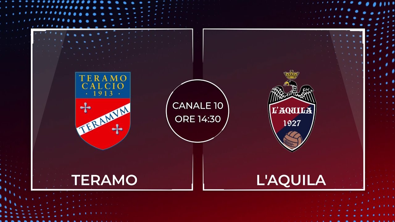 Teramo - L'Aquila 1927 IN DIRETTA E IN CHIARO SU RETE8 - Domenica 9 Novembre dalle ore 14:30 (Promo)