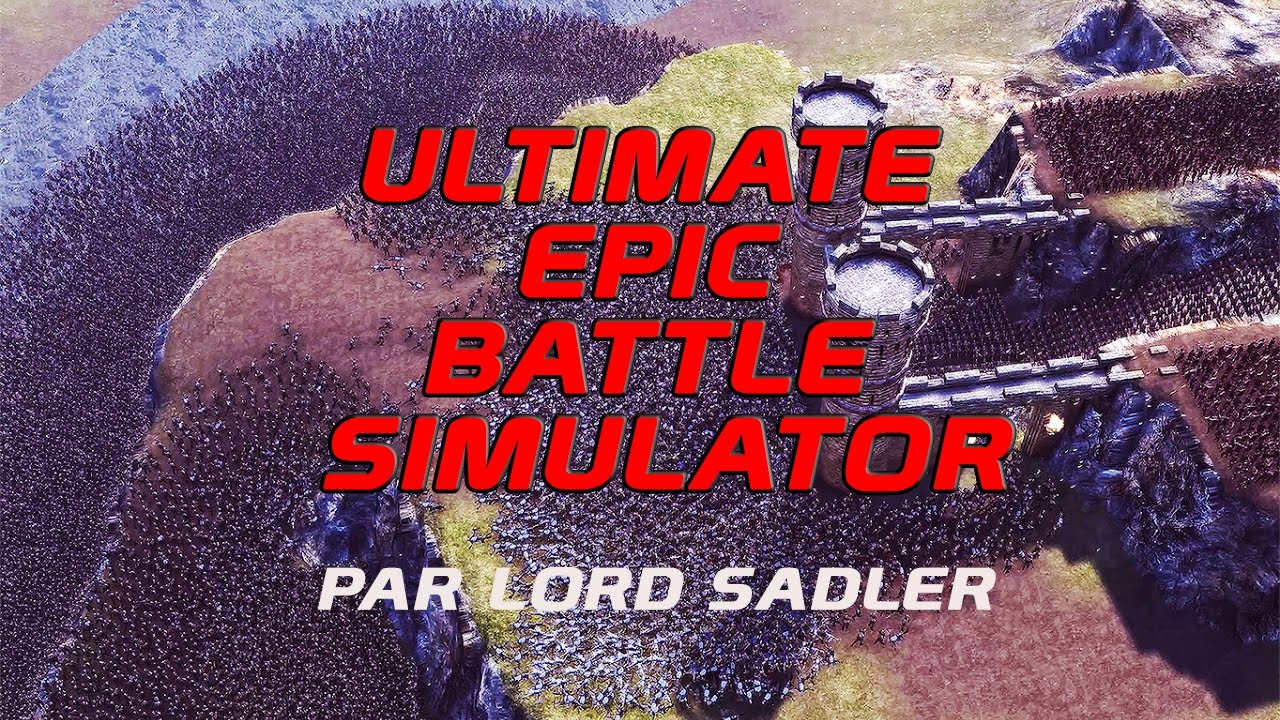 La Bataille la plus EPIQUE !  - Ultimate Epic Battle Simulator Gameplay HD FR