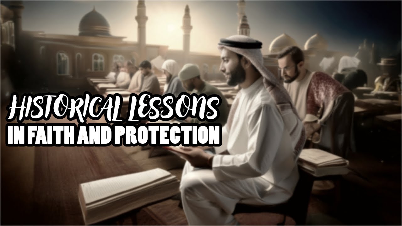 Historical Lessons in Faith and Protection