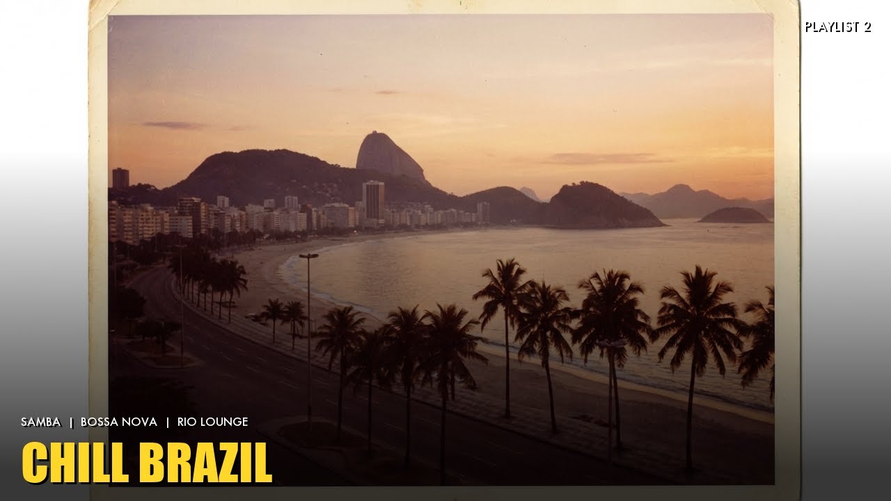 chill brazil | best of samba & bossa nova mix vol. 2