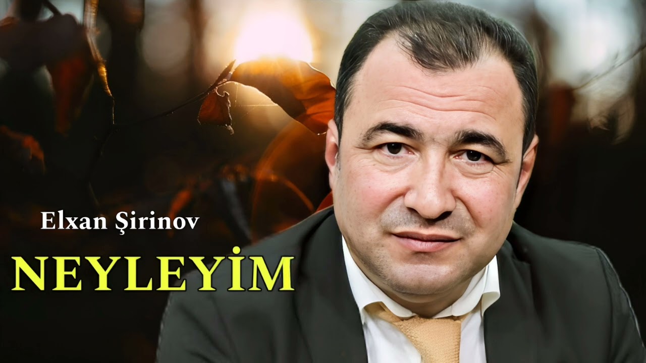 Elxan Şirinov - Neyleyim (Resmi Musiqi Videosu)