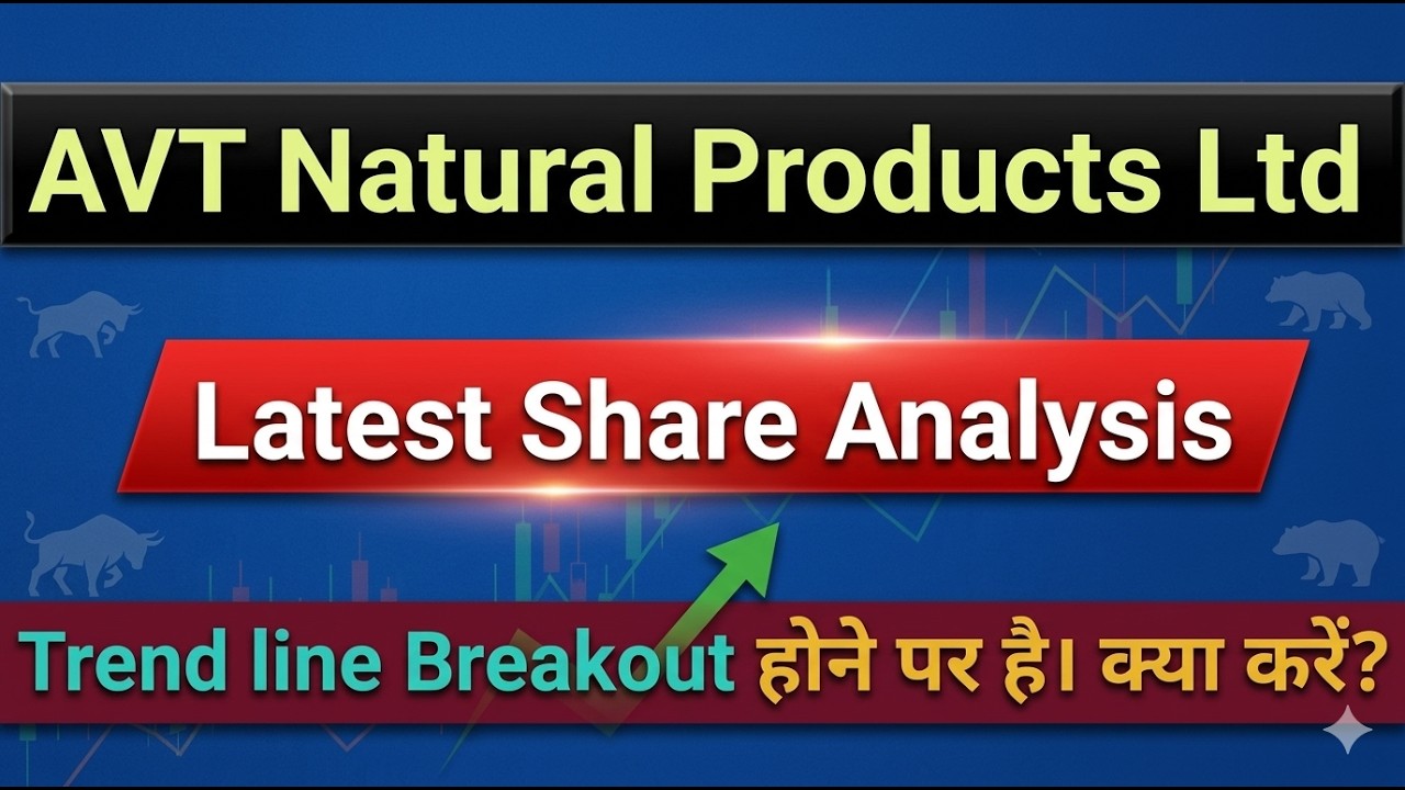 AVT Natural Products Ltd share analysis | Resistance Breakout Done | what to do ? #avtnatural