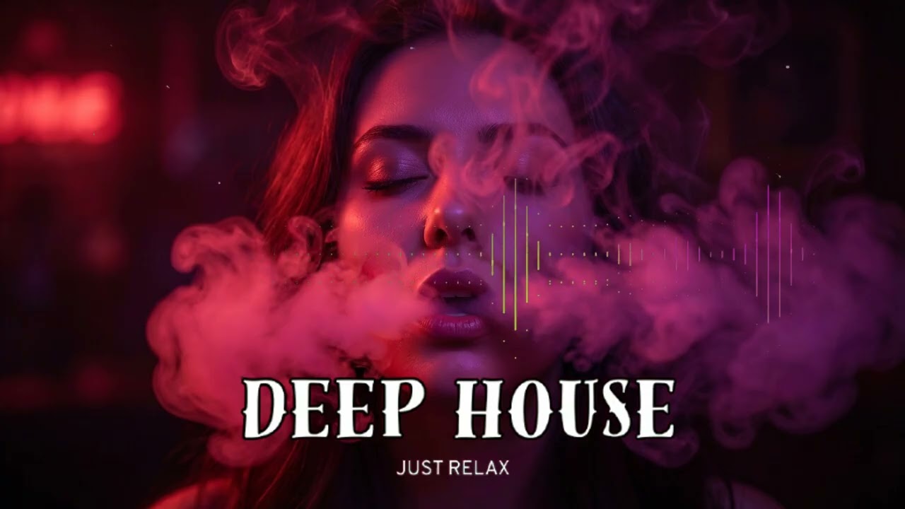 Smoke Mood - Just Relax | Chill House & Deep House Mix 🎧 Chill / Night Shift Mood / Stress Relief
