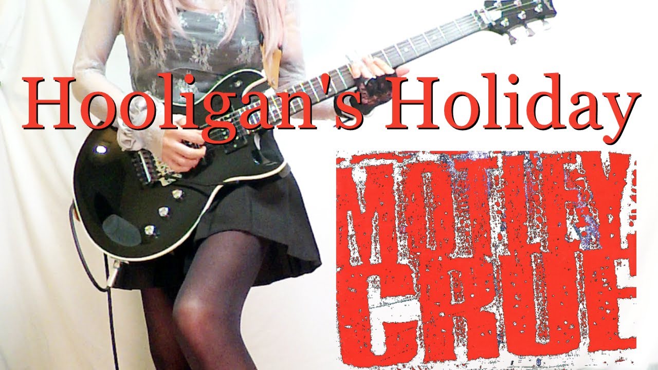 【Motley Crue】Hooligan's Holiday  ギター弾いてみた(Guitar Cover)