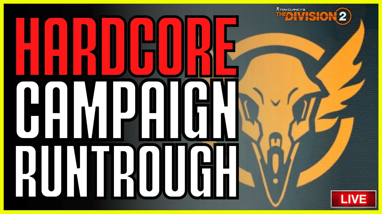 NEW HARDCORE CHARACTER - CAMPAIGN RUNTROUGH (The Division 2)