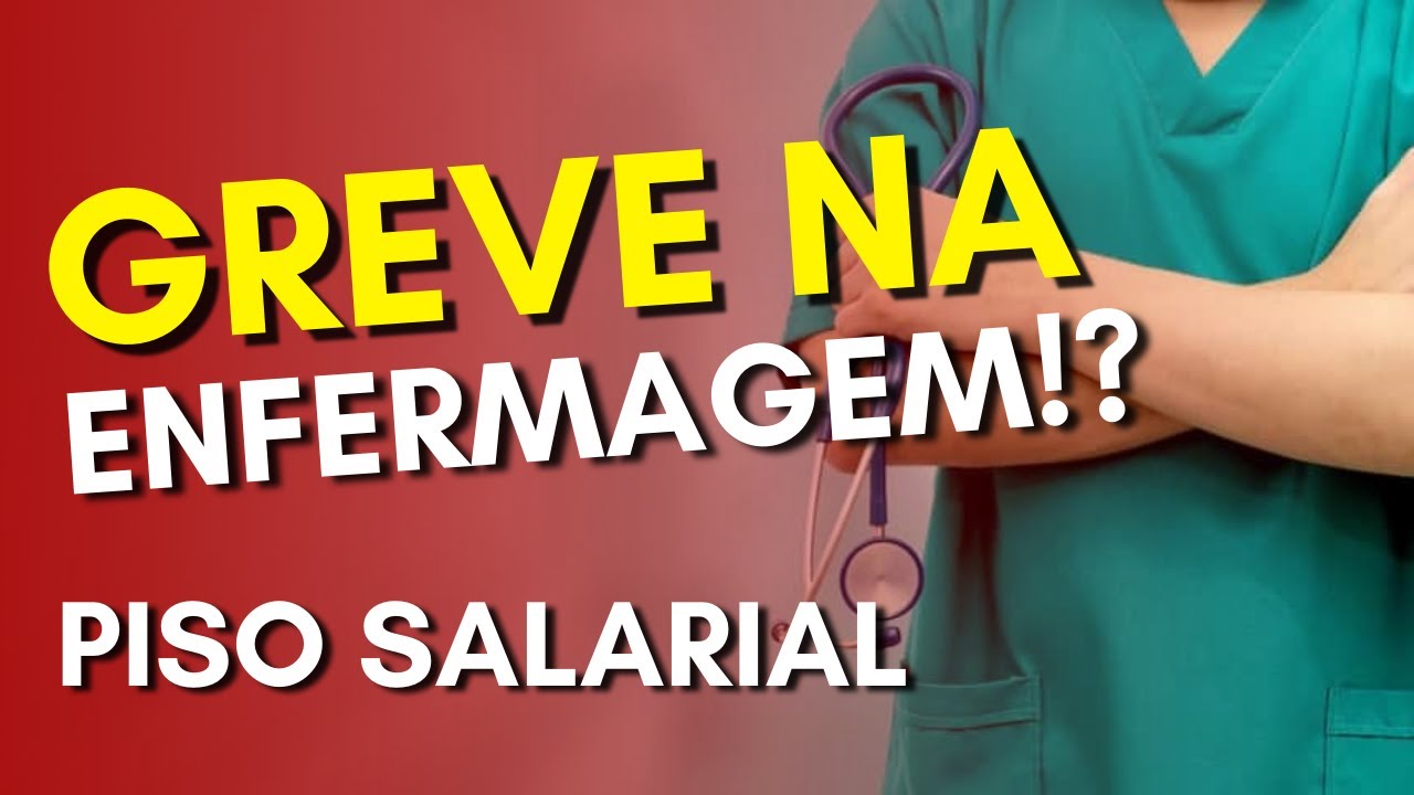 GREVE NA ENFERMAGEM (ATUALIZAÇÕES) PISO SALARIAL DA ENFERMAGEM 2022 - PL2564 - LEI 14434