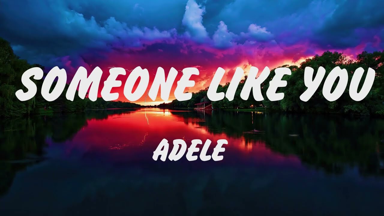 Adele - Someone Like You (Lyrics), Arctic Monkeys, Ed Sheeran Perfect, Shape of You