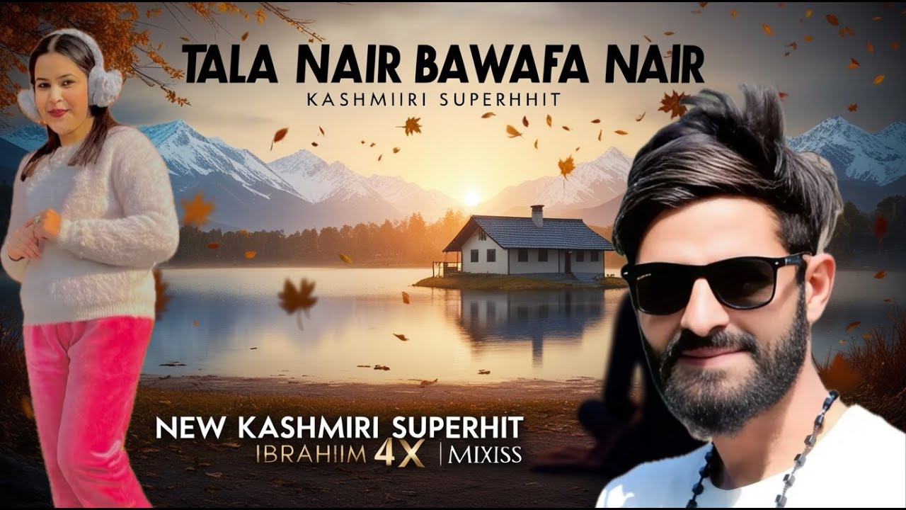 Tala Nair Bawafa Nair - Ibrahim 4X | iMixs | New Kashmiri Superhit Song 2025