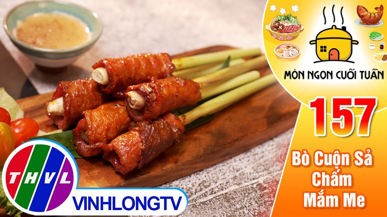 Hương vị mới mẻ của món Bò Cuộn Sả Chấm Mắm Me thật lôi cuốn, hấp dẫn | Món Ngon Cuối Tuần – Tập 157