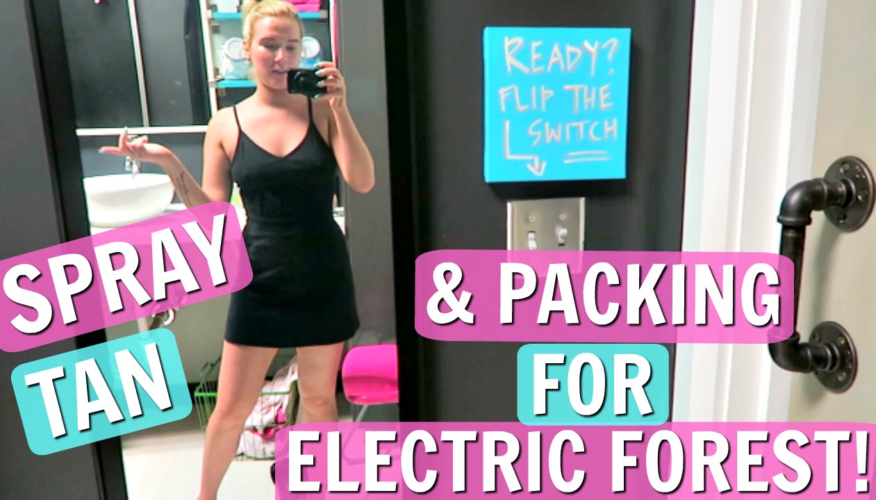 SPRAY TAN + PACKING FOR ELECTRIC FOREST! | SISTER SUMMER