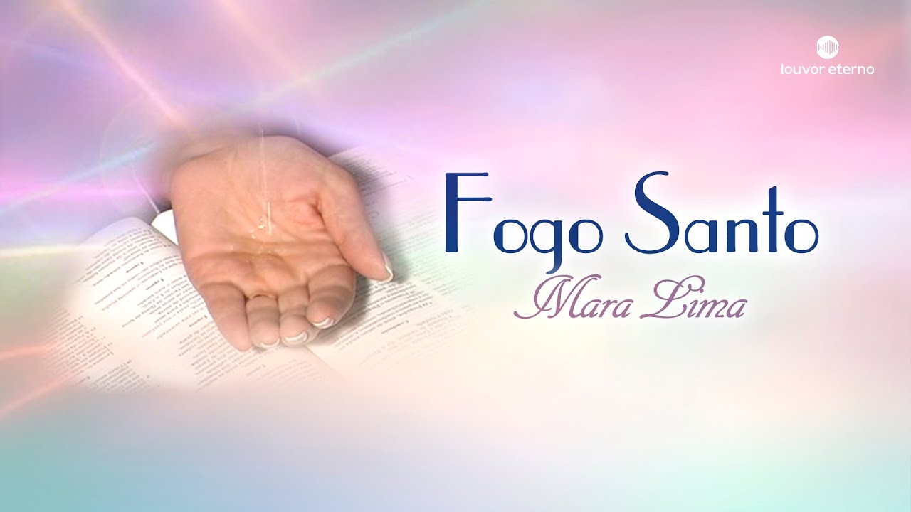 Mara Lima – Fogo Santo (Letra Oficial)