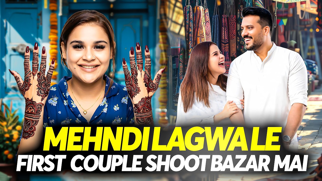 Hum Ne First Time Bazar Mai Couple Shoot Kiya 😮 Finally Mehndi Lagwa Le 😍