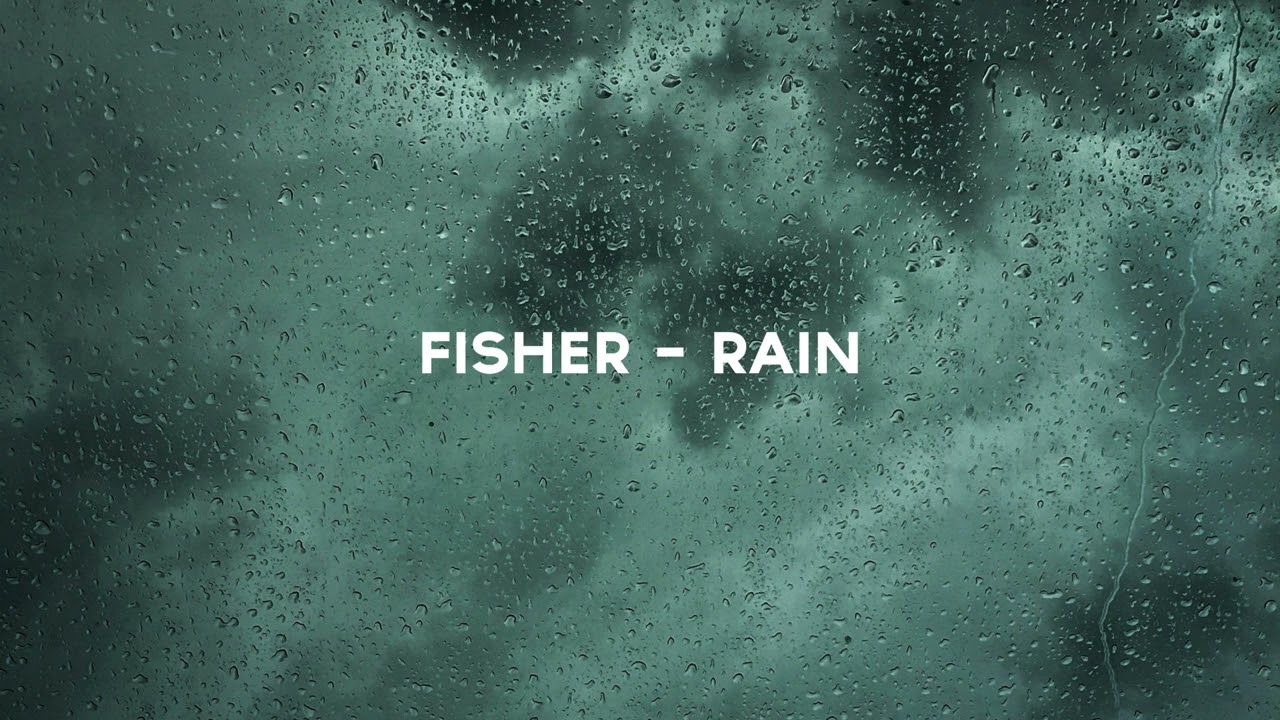 FISHER - Rain