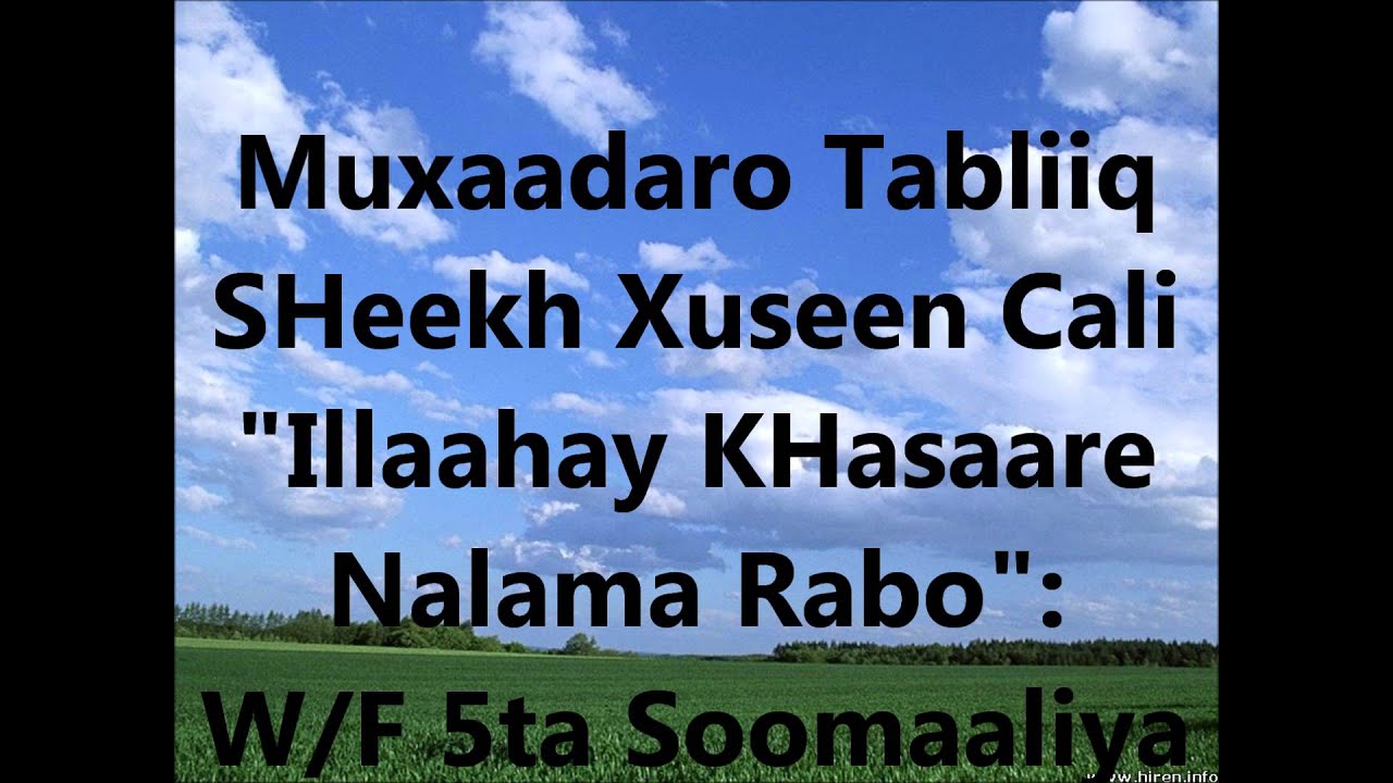 Tabliiq SHeekh Xuseen Cali 