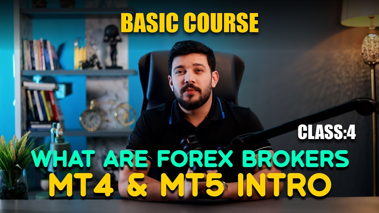 Class 4: Forex Brokers and Introduction to MT4 & MT5