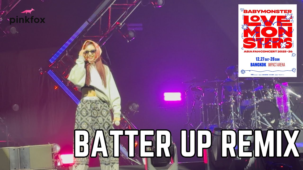 BABYMONSTER 🇹🇭 - BATTER UP REMIX (ENCORE) / แฟนคอนเสิร์ต BABYMONSTER ในกรุงเทพฯ