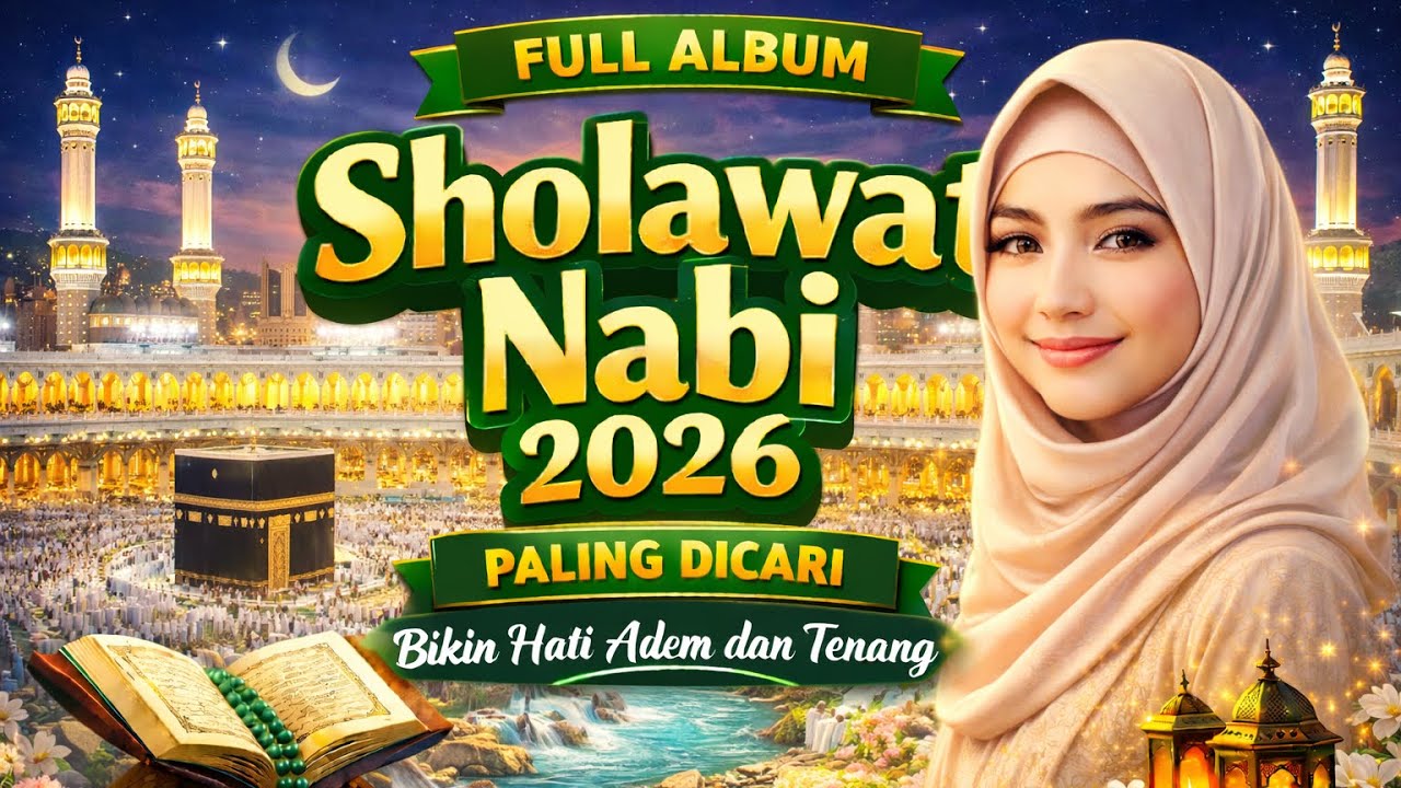 SHOLAWAT NABI TERBARU 2026 FULL ALBUM 🤍 Cocok Untuk Dzikir & Istirahat