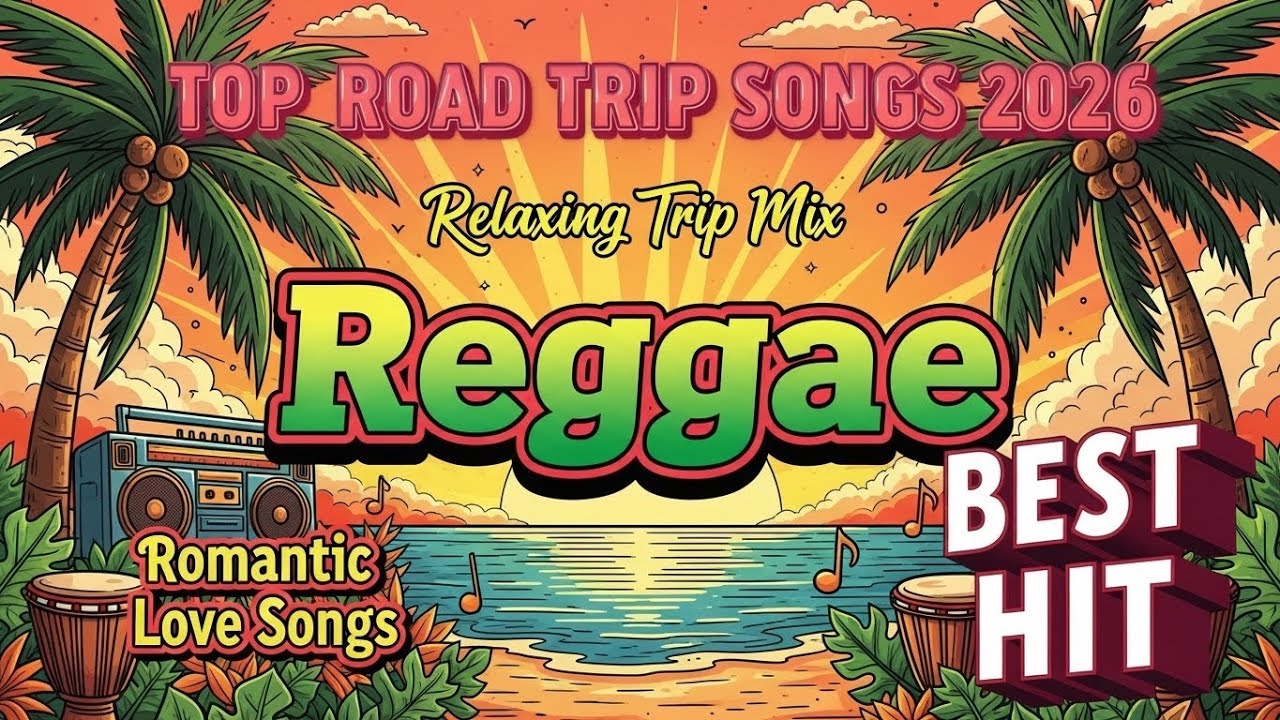 Relaxing Reggae Music Mix 2026 🌊 All Time Favorite Love Songs Playlist