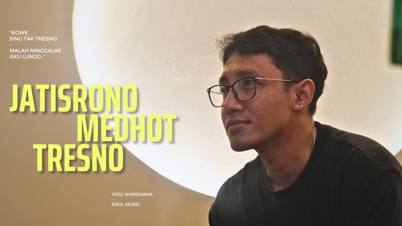 JATISRONO MEDHOT TRESNO - YOGI WARDHANA (Official Music Video)