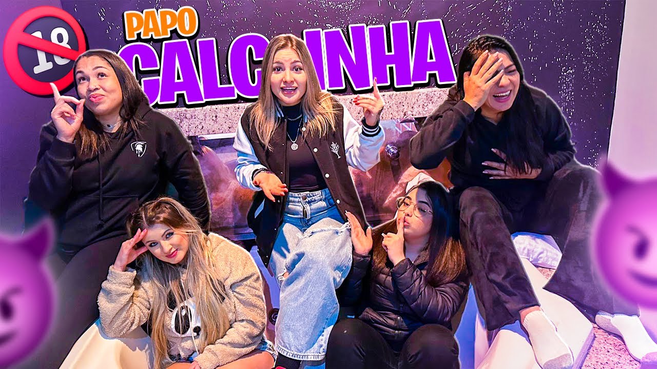 PAPO CALC1NH4 COM AS MINHAS AMIGAS!! *falamos tudooo!!* 🔥🔥🫢