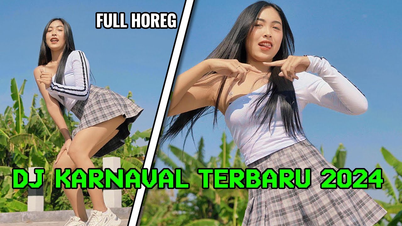DJ KARNAVAL TERBARU 2024 - SPECIAL FULL HOREG YANG PALING DICARI