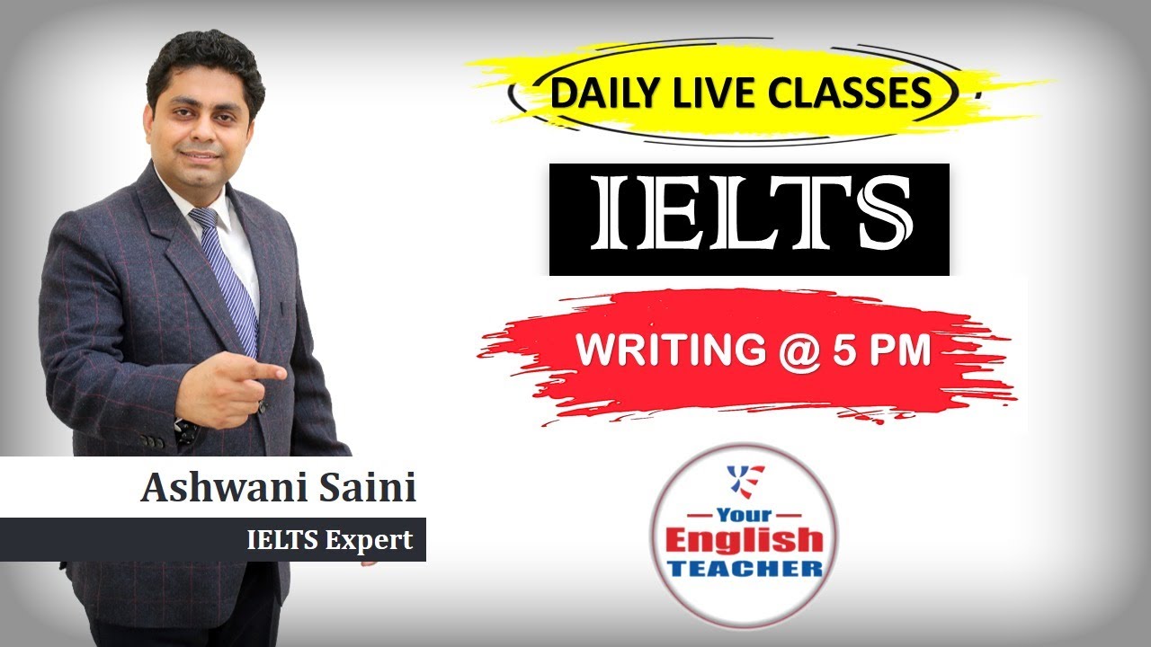 IELTS Daily Live Class - Lecture 47 - Writing Explanation