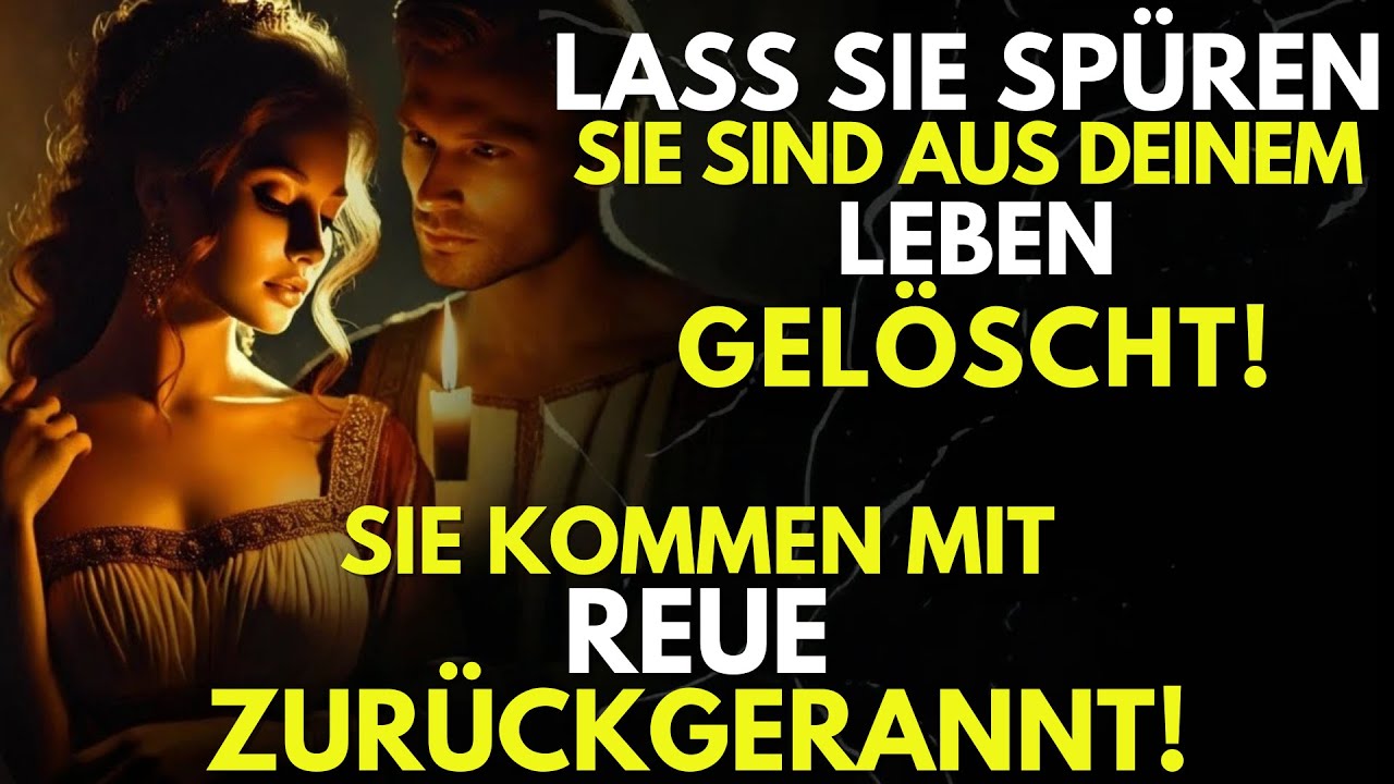 Lass sie Spüren: sie Sind Aus Deinem Leben GELÖSCHT! sie kommen mit REUE Zurückgerannt! - Stoizismus