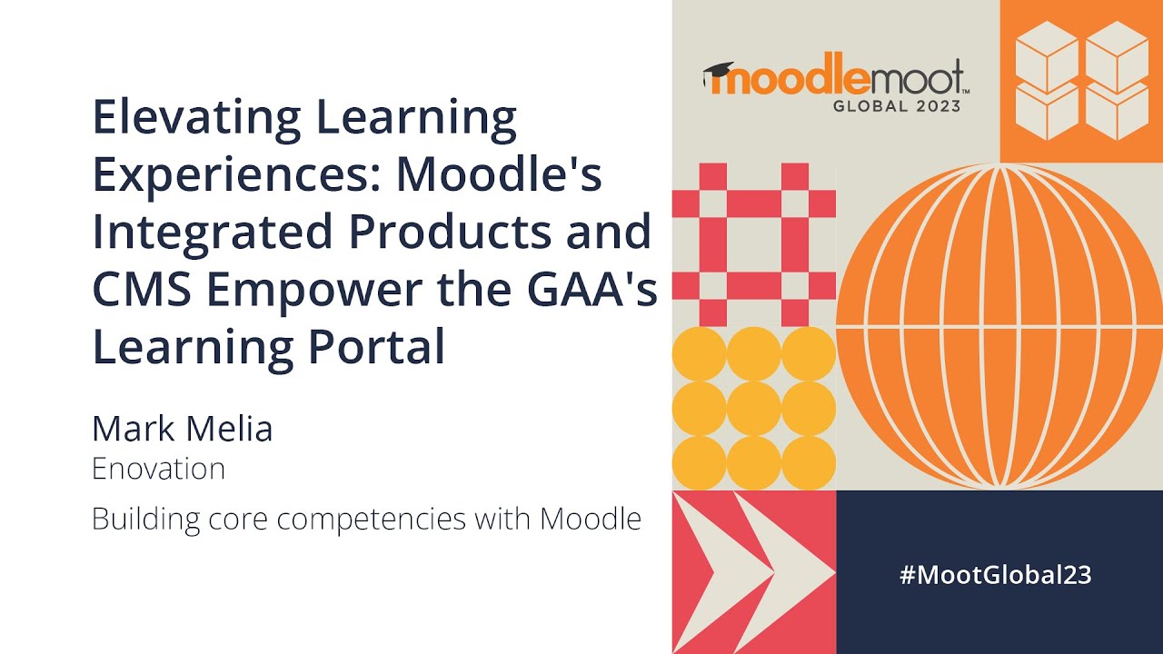 Moodle's Integrated Products and CMS Empower the GAA's Learning Portal  | MoodleMoot Global 2023