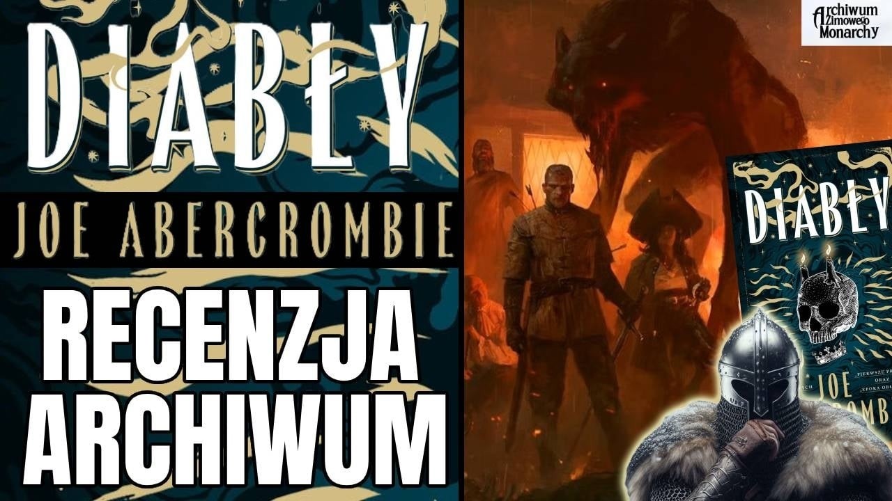 DIABŁY - JOE ABERCROMBIE - RECENZJA ARCHIWUM