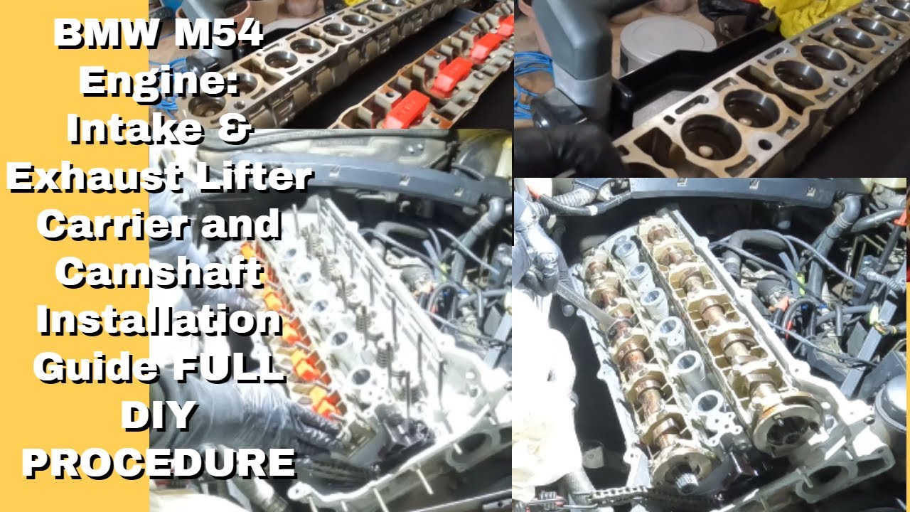 BMW M54 Engine: Intake & Exhaust Lifter Carrier and Camshaft Installation Guide FULL DIY PROCEDURE