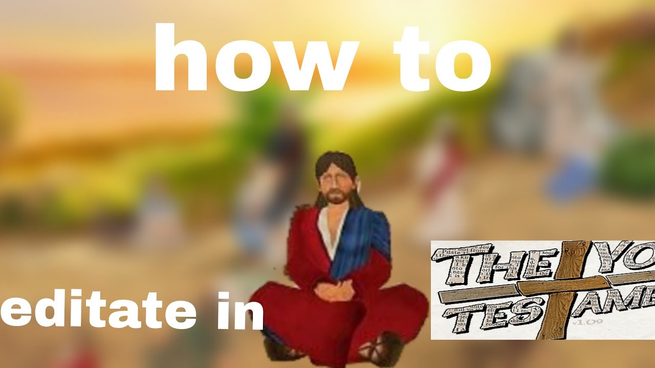 how to meditate in the you testament I Reyshuuu