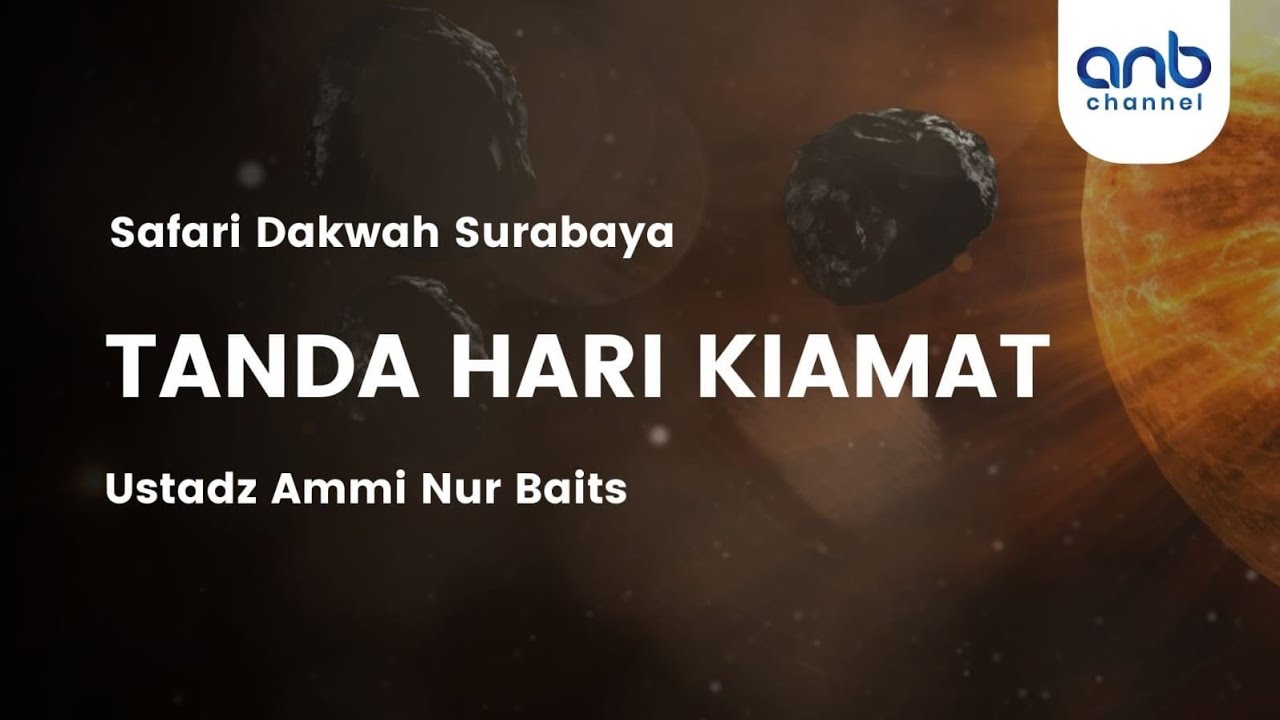 Tanda Hari Kiamat | Ustadz Ammi Nur Baits