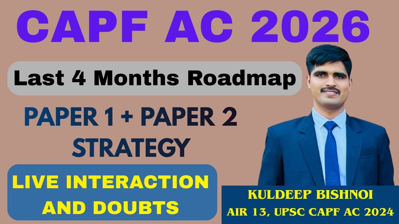 Last 4 Months Strategy & Live Doubt Solving | CAPF AC 2026 | Kuldeep Bishnoi - AIR 13, CAPF AC 2024