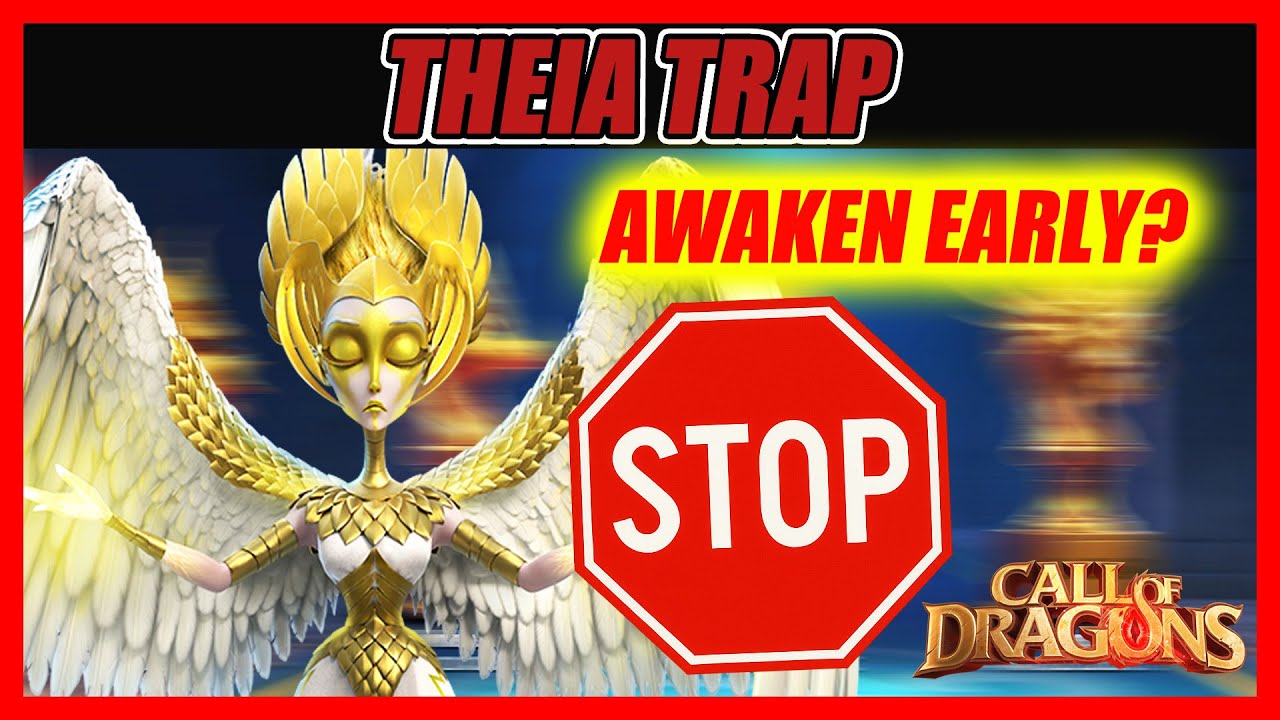 Stop! Don’t Awaken Theia Early (Here’s the Real Cost) | Call of Dragons