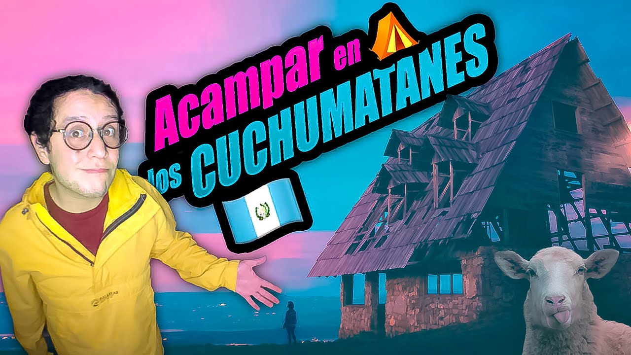 🏕 ACAMPAR a 3,300 metros de Altura🏔 -  Mirador de los CHUCHUMATANES Huehuetenango